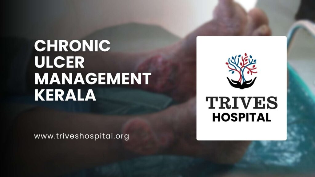 Healthcare professional treating a patient’s chronic leg ulcer at TRIVES Hospital in Kerala